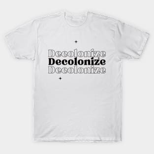 Decolonize T-Shirt